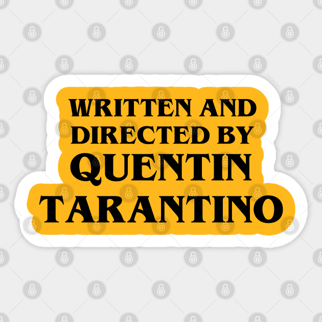 Written And Directed By Quentin Tarantino Vincent Vega Sticker TeePublic